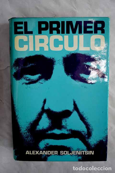 Libros: El primer c&iacute;rculo: Solzhenitsin, Alexander.- Solzhenitsin, Alexander - Foto 1