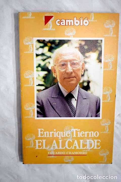 Libros: Enrique Tierno, el alcalde.- Chamorro, Eduardo - Foto 1