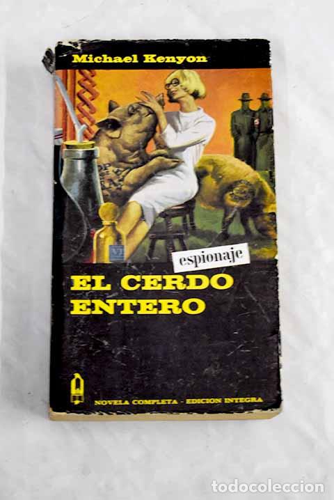 Libros: El cerdo entero: Kenyon, Michael.- Kenyon, Michael - Foto 1