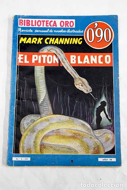 Libros: El pit&oacute;n blanco: Channing, Mark.- Channing, Mark - Foto 1