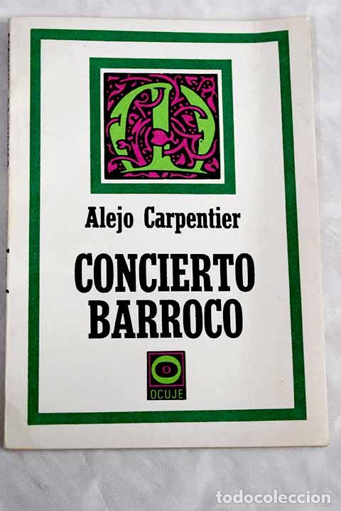 Libros: Concierto barroco: Carpentier, Alejo.- Carpentier, Alejo - Foto 1