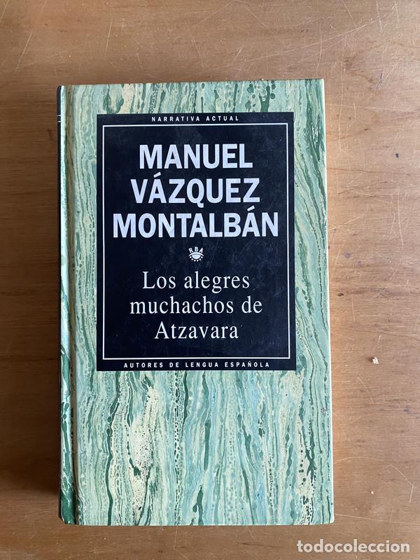 Libros: Los alegres muchachos de Atzavara - Vazquez Montalban, Manuel - Foto 1