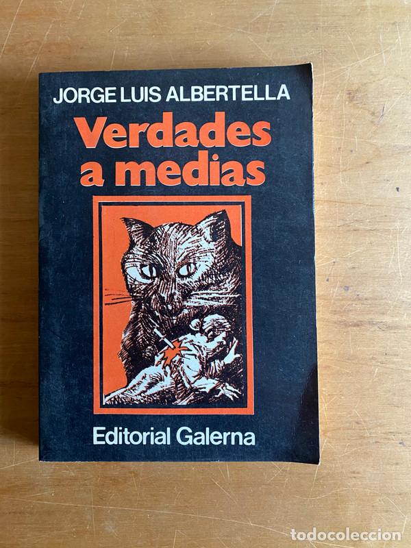Libros: Verdades a medias - Albertella, Jorge Luis - Foto 1