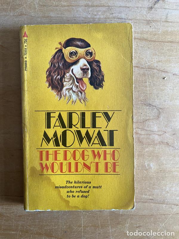 Libros: The dog who wouldn&acute;t be - Mowat, Farley - Foto 1