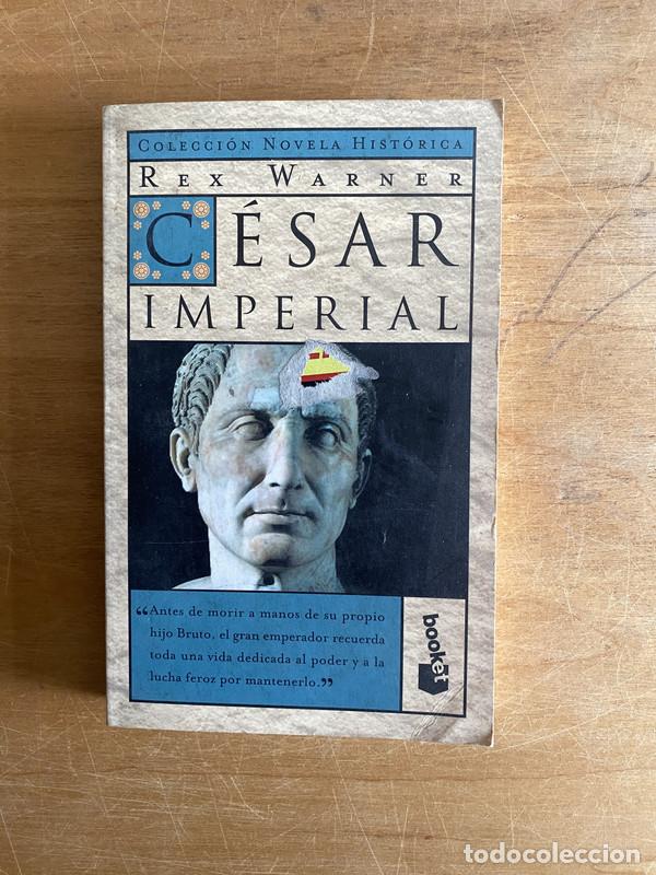 Libros: Cesar imperial - Warner, Rex - Foto 1