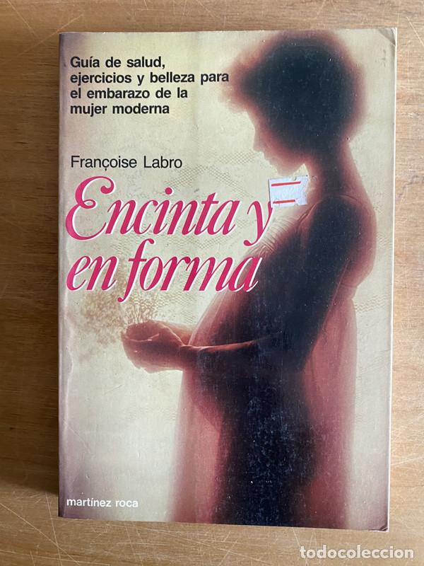 Libros: Encinta y en forma - Labro, Francoise - Foto 1
