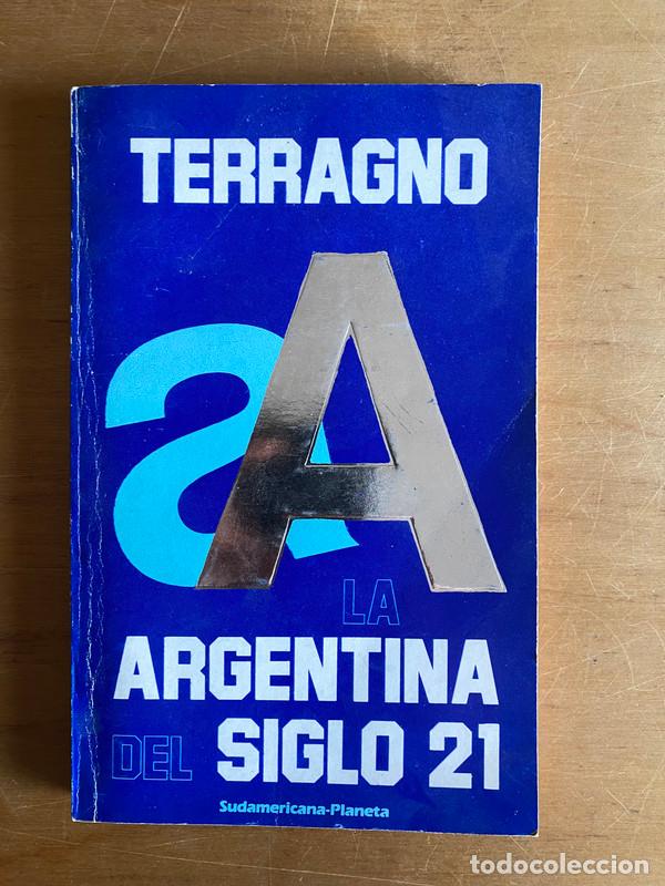 Libros: La Argentina del siglo 21 - Terragno - Foto 1