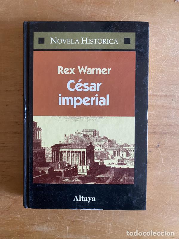 Libros: Cesar imperial - Warner, Rex - Foto 1