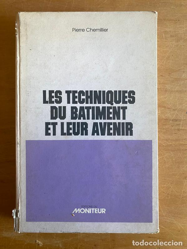 Les techniques du batiment et leur avenir - Chemillier, Pierre