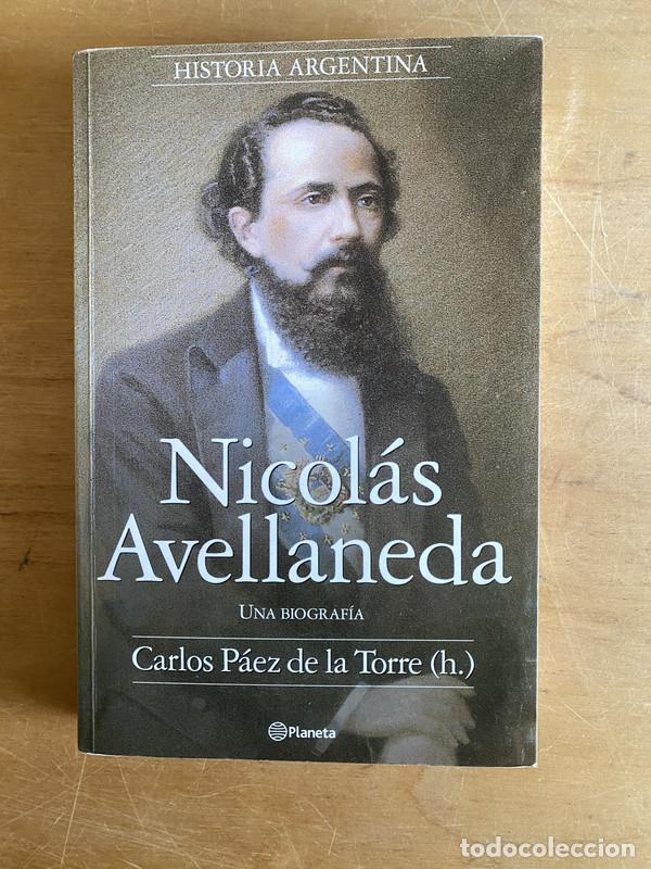 Libros: Nicolas Avellaneda - Paez De la Torre, Paez (h) - Foto 1