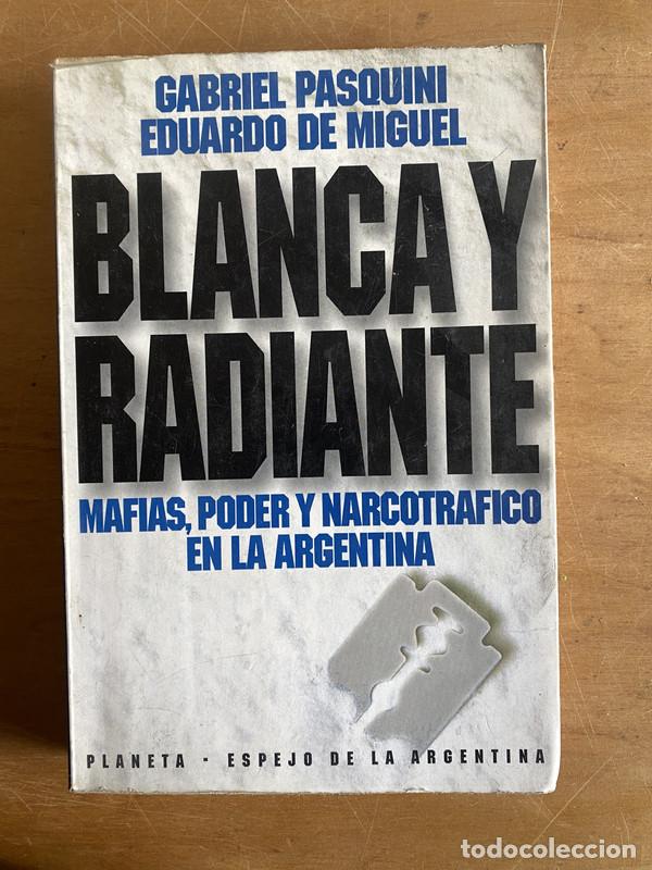 Libros: Blanca y radiante - Pasquini, Gabriel; De Miguel, Eduardo - Foto 1