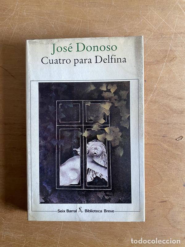 Libros: Cuatro para Delfina - Donoso, Jose - Foto 1