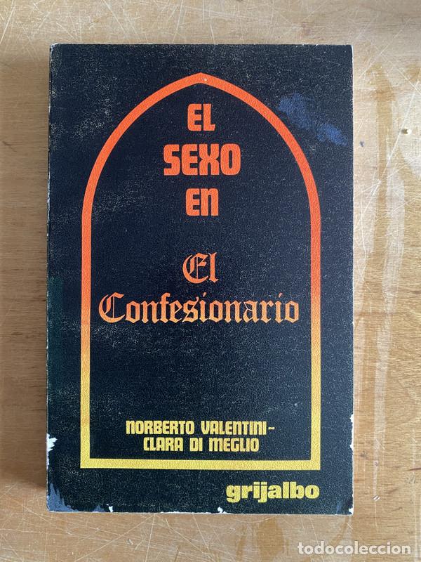 Libri di seconda mano: El sexo en el confesionario - Valentini, Norberto; Di Meglio, Clara