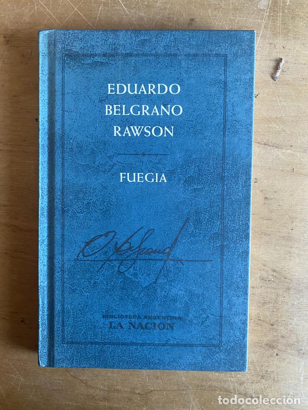 Libros: Fuegia - Rawson, Eduardo Belgrano - Foto 1