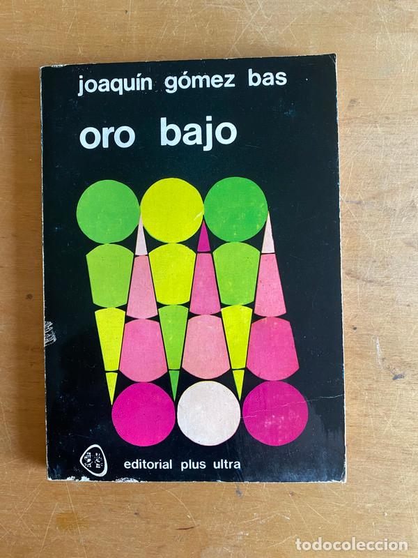 Libros: Oro bajo - Gomez Bas, Joaquin - Foto 1