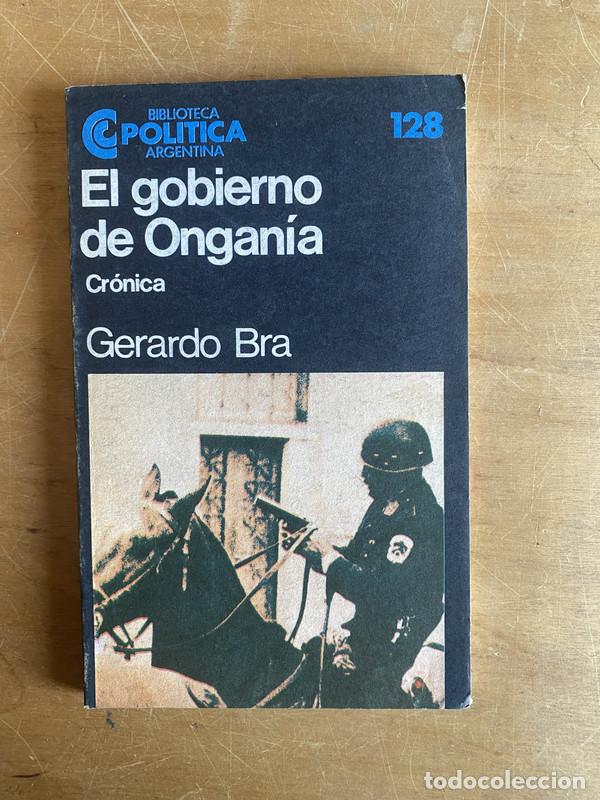 Libros: El gobierno de Ongania - Bra, Gerardo - Foto 1