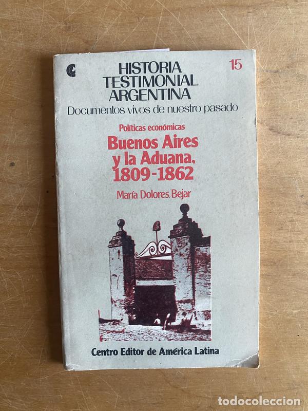 B&uuml;cher: Buenos Aires y la Aduana 1908-1862 - Bejar, Maria Dolores