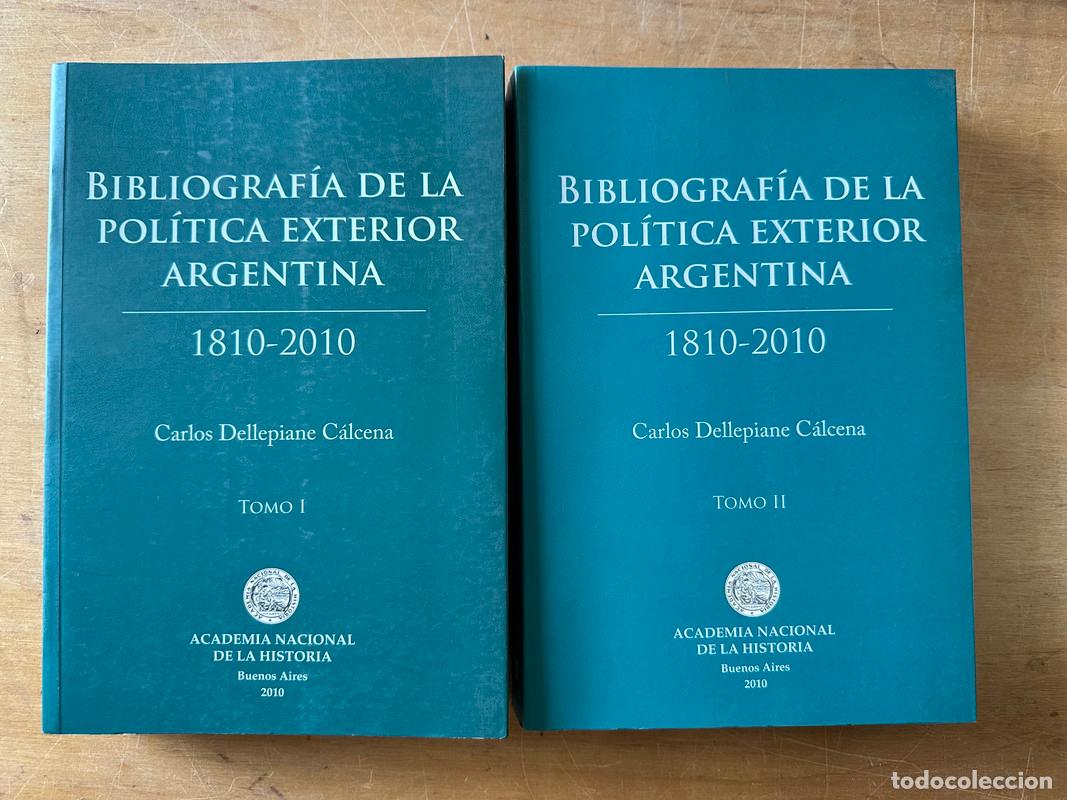 Livres: Bibliografia de la politica exterior Argentina (2 tomos) - Dellepiane Calcena Carlos
