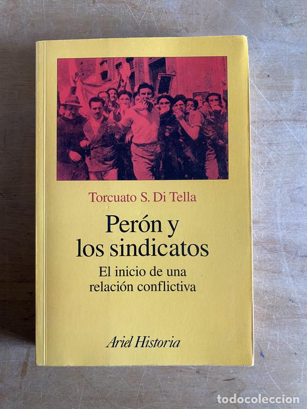 B&uuml;cher: Peron y los sindicatos - Di Tella Torcuato