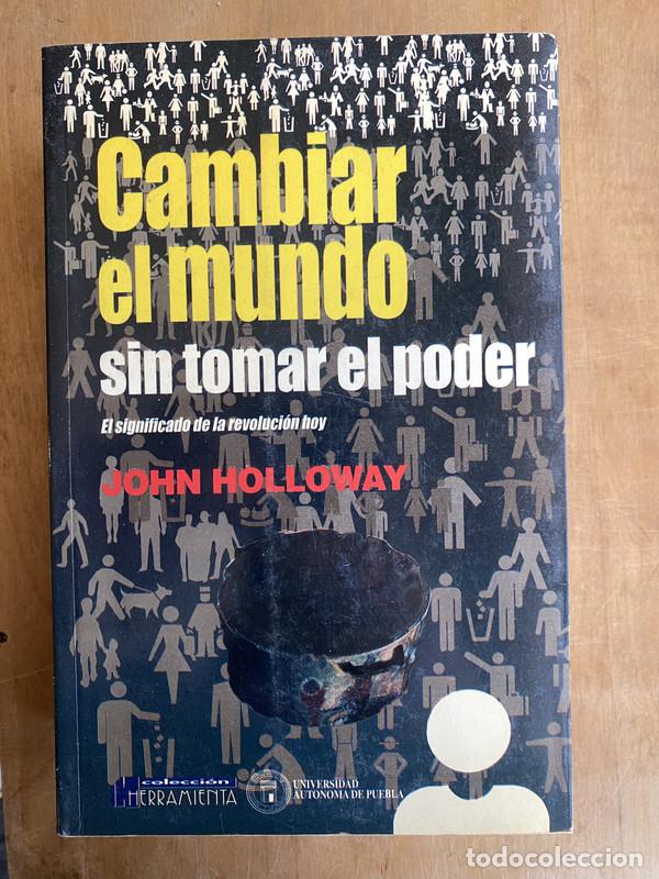 Libros: Cambiar el mundo sin tomar el poder - Holloway, John - Foto 1