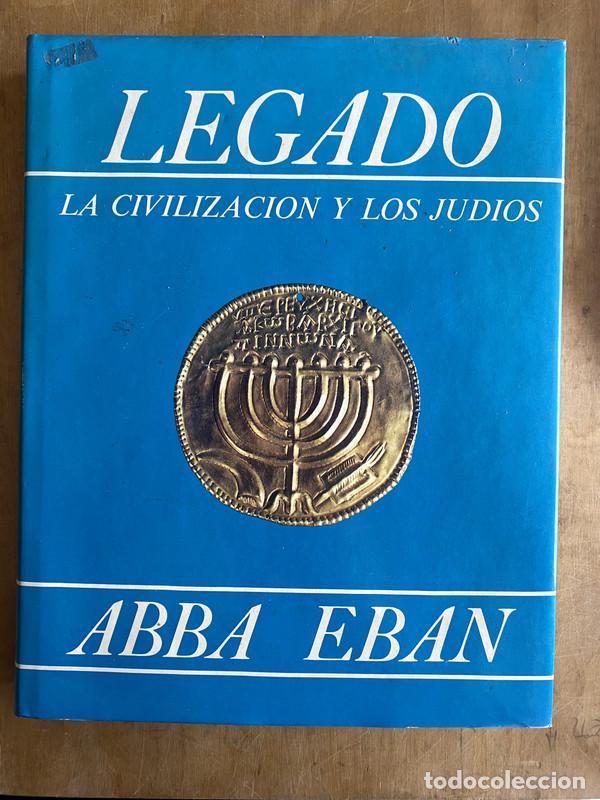 Libros: Legado. La civilizacion y los judios - Eban Abba - Foto 1