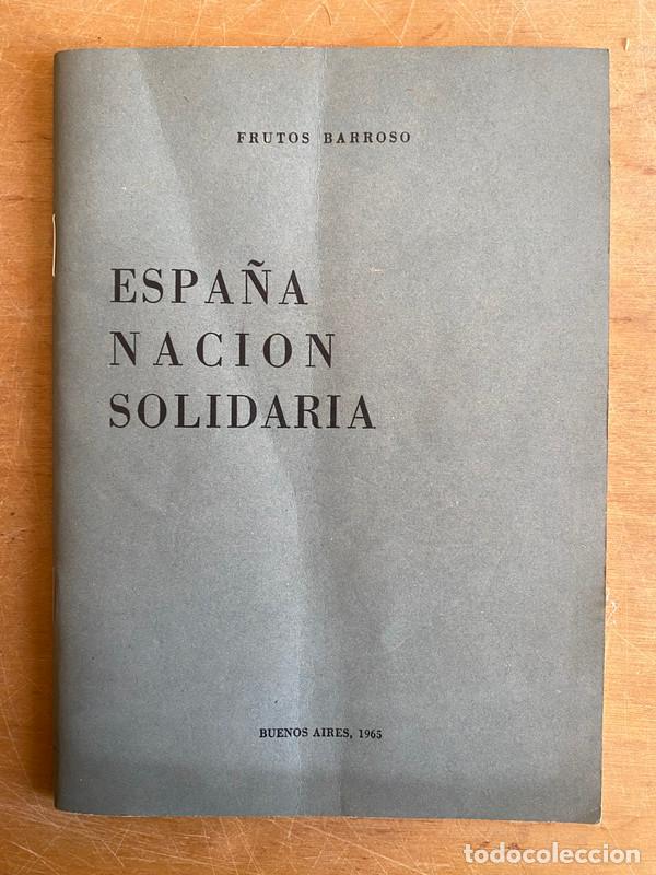 Livres: Espa&ntilde;a nacion solidaria - Frutos Barroso