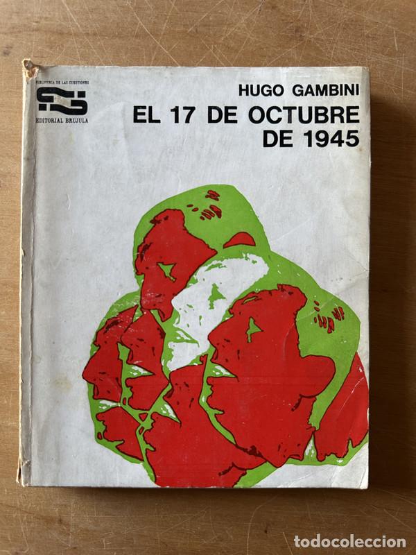 Libros: El 17 de octubre de 1945 - Gambini Hugo - Foto 1