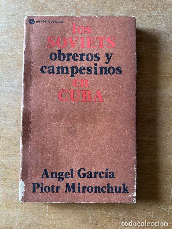 Livres: Los Soviets obreros y campesinos - Garcia Angel; Mironchuk Piotr