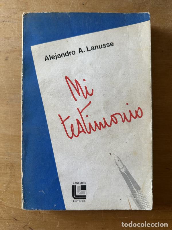 Libros: Mi testimonio - Lanusse Alejandro - Foto 1