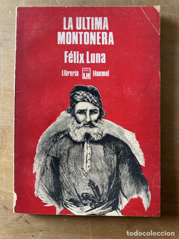 Libros: La ultima montonera - Luna Felix - Foto 1