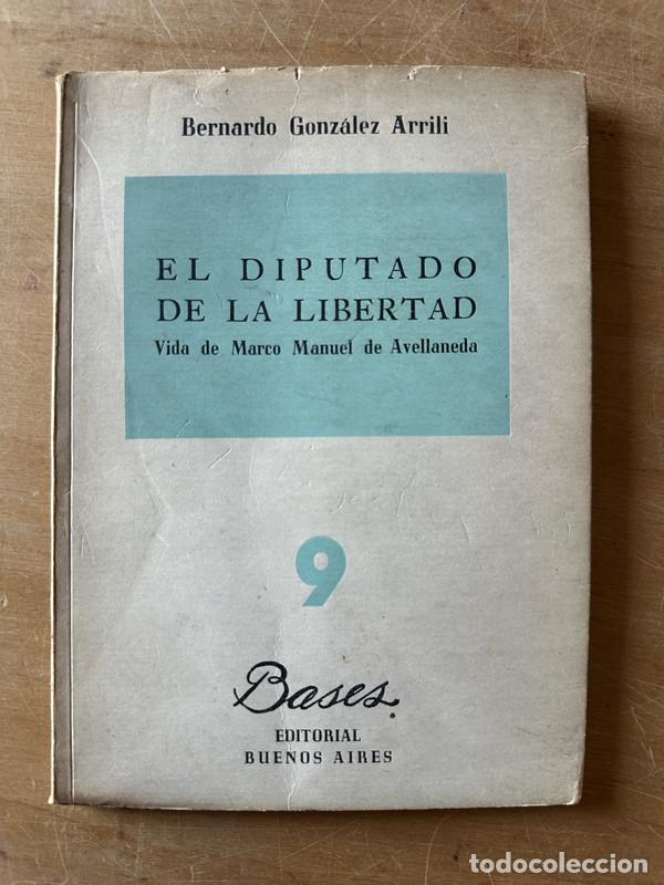 Libros: El diputado de la libertad - Gonzalez Arrili Bernardo - Foto 1
