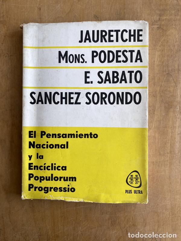 Libros: El pensamiento nacional en la enciclica populorum progressio - Jauretche Podesta Sabadto Sanchez Sor