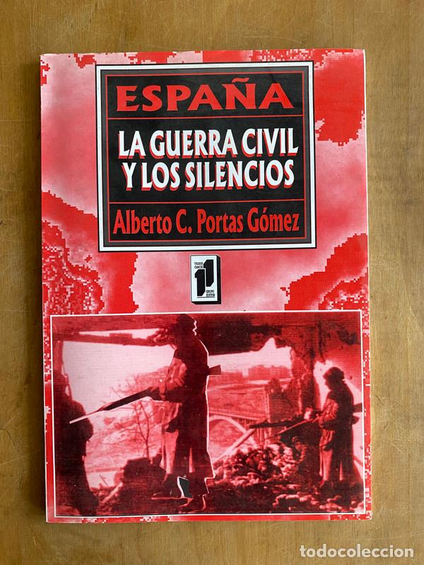 Livres: Espa&ntilde;a, la guerra civil y los silencios - Portas Gomez Alberto