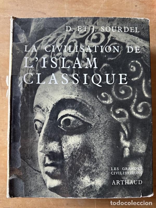 B&uuml;cher: La civilisation de L'islam classique - Sourdel