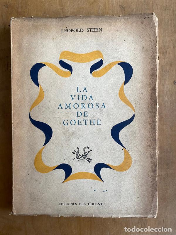 Livres: La vida amorosa de Goethe - Stern Leopoldo