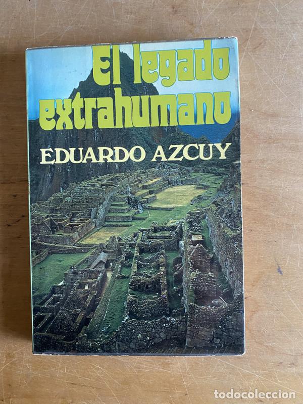 Libros: El legado extrahumano - Azcuy Eduardo - Foto 1