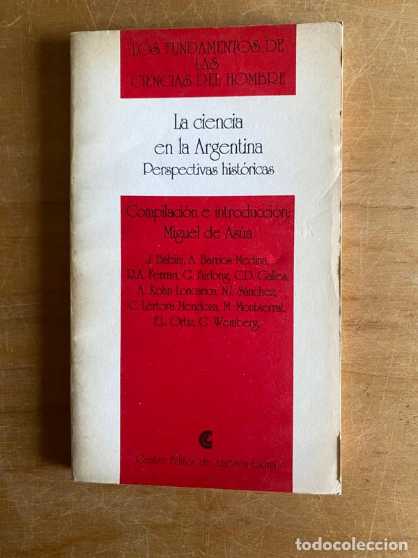 Livros em segunda m&atilde;o: La ciencia en la Argentina: Perspectivas hist&oacute;ricas - De As&uacute;a Miguel