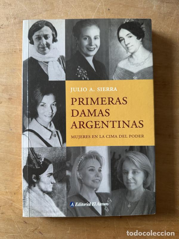 Libros: Primeras damas Argentinas - Sierra Julio A. - Foto 1