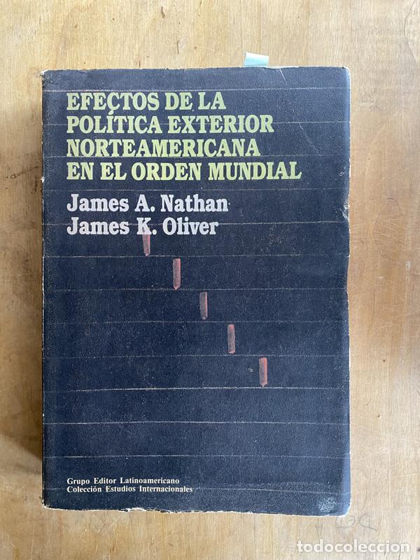 Livres: Efectos de la politica exterior norteamericana en el orden mundial - Nathan; Oliver