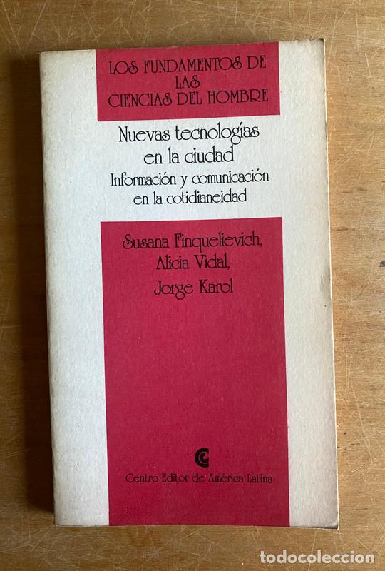 Livros em segunda m&atilde;o: Nuevas tecnologias en la ciudad. Informacion y comunicacion en la cotidianeidad - Finquelievich Susa