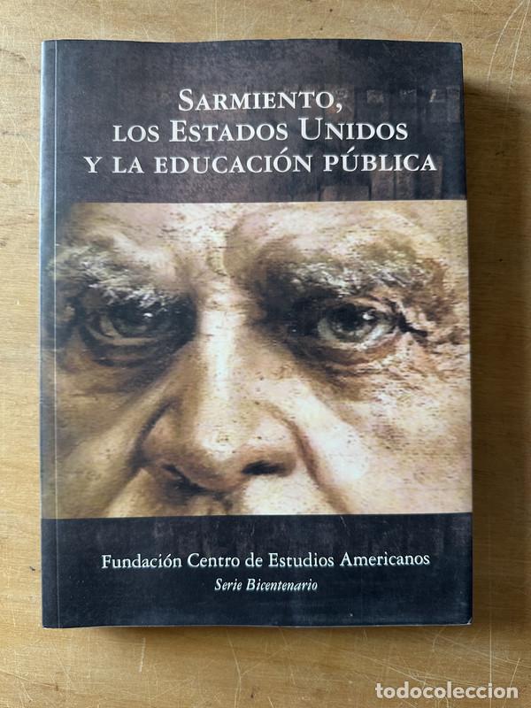 Libros: Sarmiento, los estados unidos y la educacion publica - Savino Luis Maria (coord)