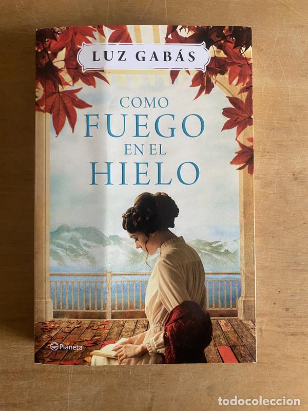 Libros: Como fuego en el hielo - Gabas Luz - Foto 1
