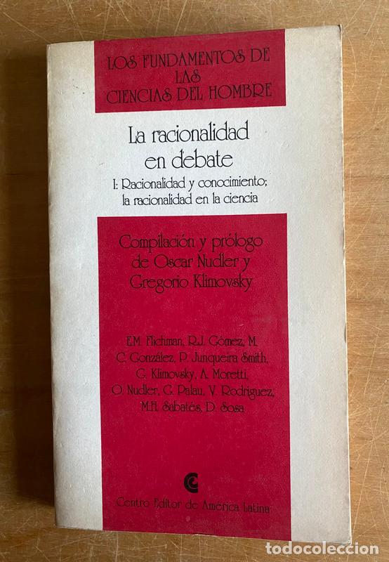 Livros em segunda m&atilde;o: Los Fundamentos de las Ciencias del Hombre: La racionalidad en debate I - Fichman E.M; G&oacute;mez R.J; Go