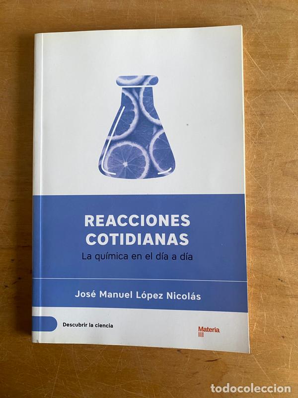 Livros em segunda m&atilde;o: Reacciones cotidianas. La quimica en el dia a dia - Lopez Nicolas Jos&eacute; Manuel