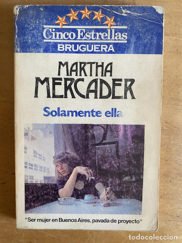 Libros: Solamente ella. Ser mujer en Buenos Aires pavada de proyecto - Mercader Martha