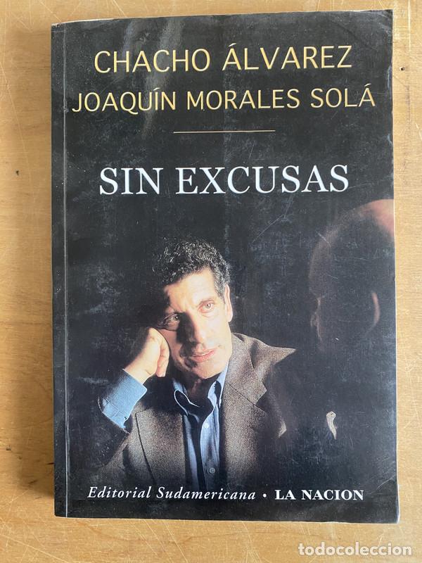 Libros: Sin excusas - Alvarez Chacho; Morales Sola Joaquin - Foto 1