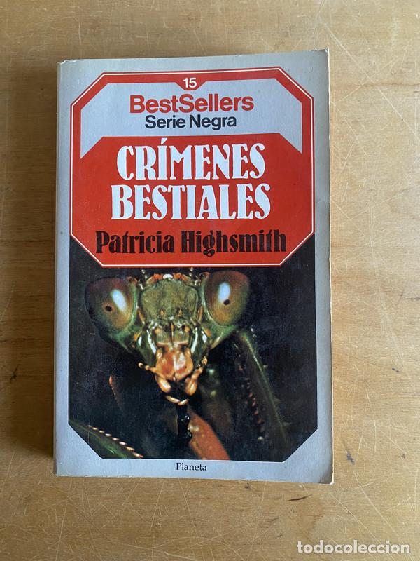 Libros: Crimenes bestiales - Highsmith Patricia - Foto 1