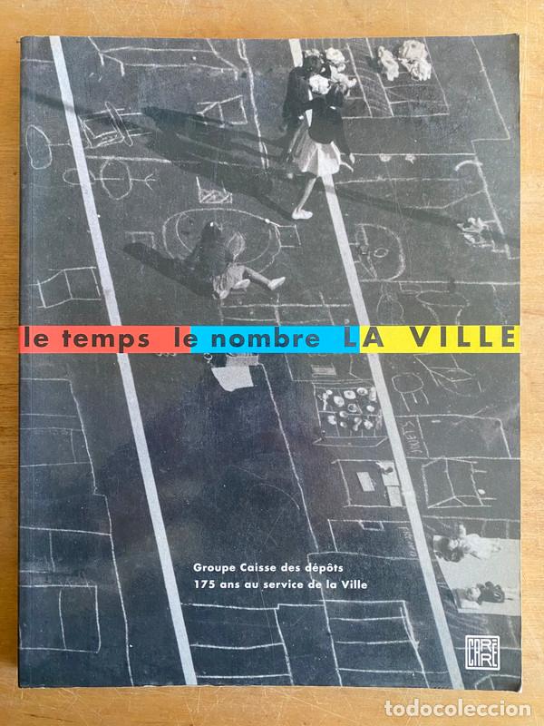 Libri di seconda mano: Le temps le nombre La Ville - La Caisse des Depots