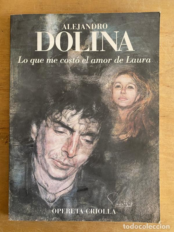 Libros: Lo que me cost&oacute; el amor de Laura - Dolina Alejandro - Foto 1