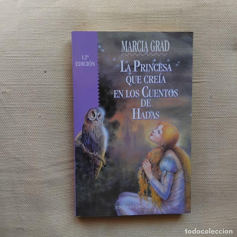 Libros: La princesa que cre&iacute;a en cuentos de hadas - Marcia Grad - Foto 1